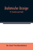 Anatomischer Anzeiger; Centralblatt Fur Die Gesamte Wissenschaftliche Anatomie. Amtliches organ der Anatomischen Gesellschaft 9354022251 Book Cover