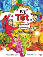 It's Tet: A Vietnamese Lunar New Year Celebration 1956632050 Book Cover