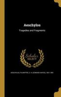 Aeschylus (Classic Reprint) 0048820075 Book Cover