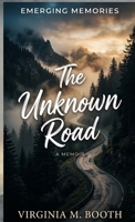 The Unknown Road B0GZC965Y7 Book Cover