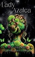 Lady Azalea - A Deadly Garden Coalition Novella B0FLQHY9PD Book Cover