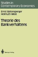 Theorie des Bankverhaltens (Studies in contemporary economics) (German Edition) 3540182144 Book Cover