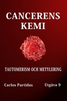 Cancerens Kemi: Tautomerism Och Metylering B0BB5SVF2G Book Cover