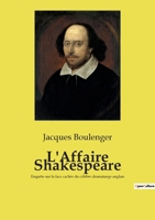 L'Affaire Shakespeare: Enquête sur la face cachée du célèbre dramaturge anglais 2385089424 Book Cover