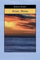 Arise, Shine 1508475555 Book Cover