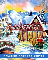 Color Xpert. Coloring Book for Adutls: Christmas Coloring Book for Adults Relaxation - The Best Way To Relax And Relieve Stress - A Festive Coloring B B08P3GZZGV Book Cover