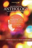 Multilingual Anthology : The Americas Poetry Festival of New York 2014 1940075254 Book Cover