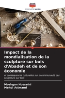 Impact de la mondialisation de la sculpture sur bois d'Abadeh et de son économie 6206980383 Book Cover