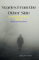Stories From the Other Side: A Collection of Short Stories B0FH5VBZLW Book Cover