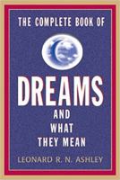 The Complete Book of Dreams and What They Mean 1569805237 Book Cover