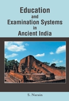 Education and Examination Systems in Ancient India 9351282511 Book Cover
