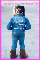 Hey Girly You Are Beautiful 1727879732 Book Cover