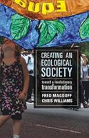 Creating an Ecological Society:: Toward a Revolutionary Transformation 9381406723 Book Cover