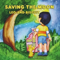 Saving the Moon: Leo and Biscuit B0G7HF7T5S Book Cover