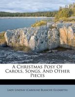 A Christmas Posy of Carols, Songs, and Other Pieces 0530842866 Book Cover
