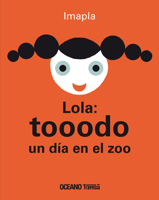 Lola: tooodo un día en el zoo 6074008256 Book Cover