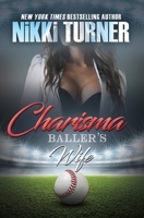 Charisma: Baller's Wife 1622864883 Book Cover