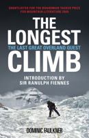 The longest climb: the last great overland quest 0753515601 Book Cover