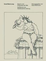 Bayern Und Ereignisse Der Welt: Karikaturen Der Suddeutschen Zeitung 3034861249 Book Cover