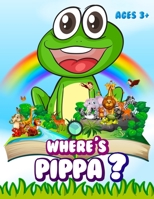 Where’s Pippa ?: Search-and-Find Book - 300 animals - Ages 3+ - Search and Find Activity B0884CBPK2 Book Cover