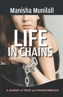 Life in Chains: A Journey of Trust and Transformation B0GSP2CFVS Book Cover