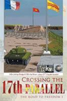 Crossing the 17th Parallel: The Road to Freedom 1643450948 Book Cover