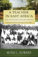 A Teacher in East Africa: Stories from the Teachers for East Africa Experience 1939423813 Book Cover