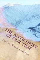 The Antichrist of Our Time 1496046587 Book Cover