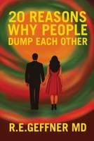 20 Reasons Why People Dump Each Other (The Foundation of Healthy Relationships) B0GPWFDBHQ Book Cover