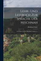 Lehr- Und Lesebuch Zur Sprache Der Mischnah: Lesestucke Aus Der Mischnah, Volume 2... 1018753613 Book Cover