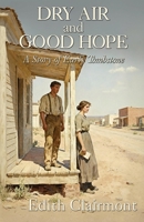 Dry Air and Good Hope : A Story of Early Tombstone 1939345294 Book Cover