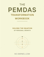 The Pemdas Transformation Workbook B0HB2GHB28 Book Cover