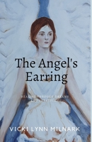 The Angel's Earring: Healing Through Dreams and Creativity 0578688093 Book Cover