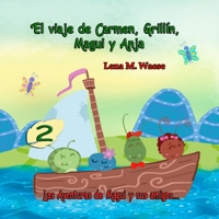 El viaje de Carmen, Grillín, Magui y Anja: Las aventuras de Magui y sus amigos... B0BJH4QPXN Book Cover