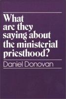 What Are They Saying About the Ministerial Priesthood? 0809133180 Book Cover