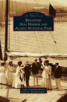 Revisiting Seal Harbor and Acadia National Park 0752405004 Book Cover