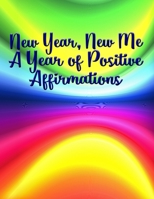 New Year, New Me : A Year of Positive Affirmations 1652011889 Book Cover