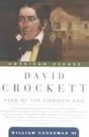 David Crockett: Hero of the Common Man (American Heroes) 0765310686 Book Cover