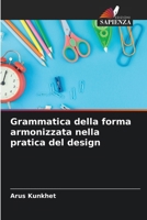 Grammatica della forma armonizzata nella pratica del design (Italian Edition) 6208515394 Book Cover