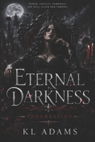 Eternal Darkness: Progression 1718165080 Book Cover
