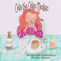 Celia the Celiac Mealiac 1329910982 Book Cover