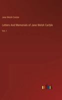 Letters And Memorials of Jane Welsh Carlyle: Vol. I 3385322359 Book Cover