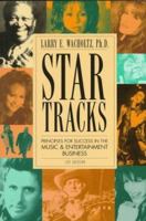Star Tracks: Principles for Success in the Music & Entertainment Business 096523410X Book Cover