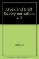 Block and Graft Copolymerization 0471142271 Book Cover