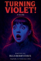 Turning Violet: A Novella B0GGRTMRTZ Book Cover