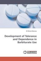 Development of Tolerance and Dependence in Barbiturate Use 3838305582 Book Cover