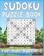 Sudoku Puzzle Book For Kids Ages 4-8: 250 Sudoku Puzzles For Kids Easy - Hard - A Brain Game For Smart Kids - sudoku for kids ages 4-8 1673811892 Book Cover