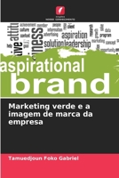 Marketing verde e a imagem de marca da empresa (Portuguese Edition) 6208178762 Book Cover