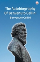 The Autobiography Of Benvenuto Cellini 9370815775 Book Cover