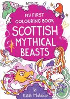 My First Colouring Book: Scottish Mythical Beasts 1780279310 Book Cover